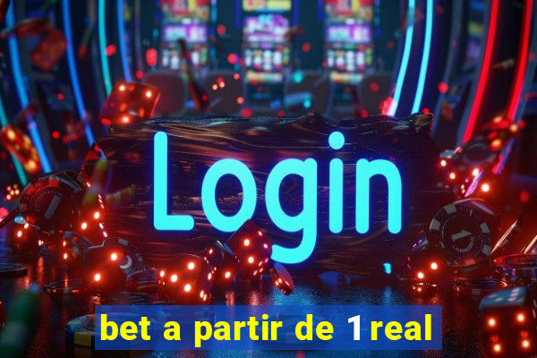 bet a partir de 1 real